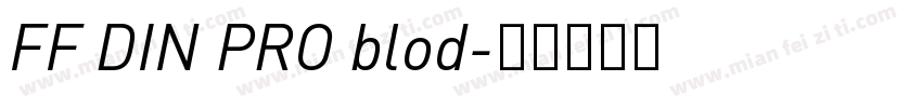 FF DIN PRO blod字体转换